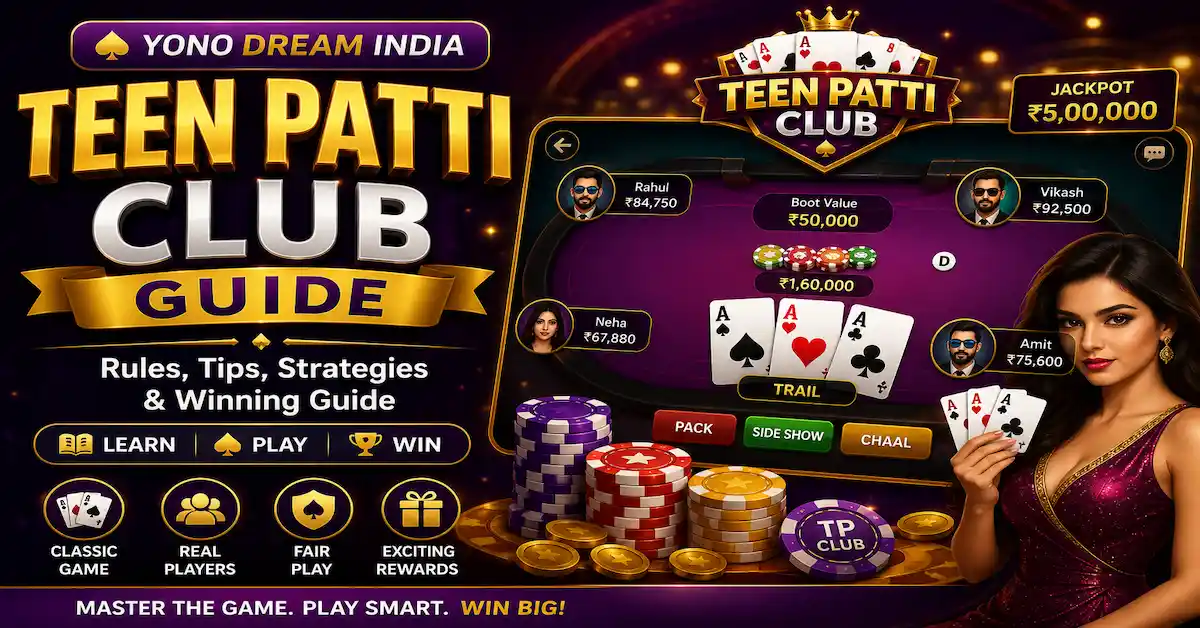 Teen Patti Club Guide