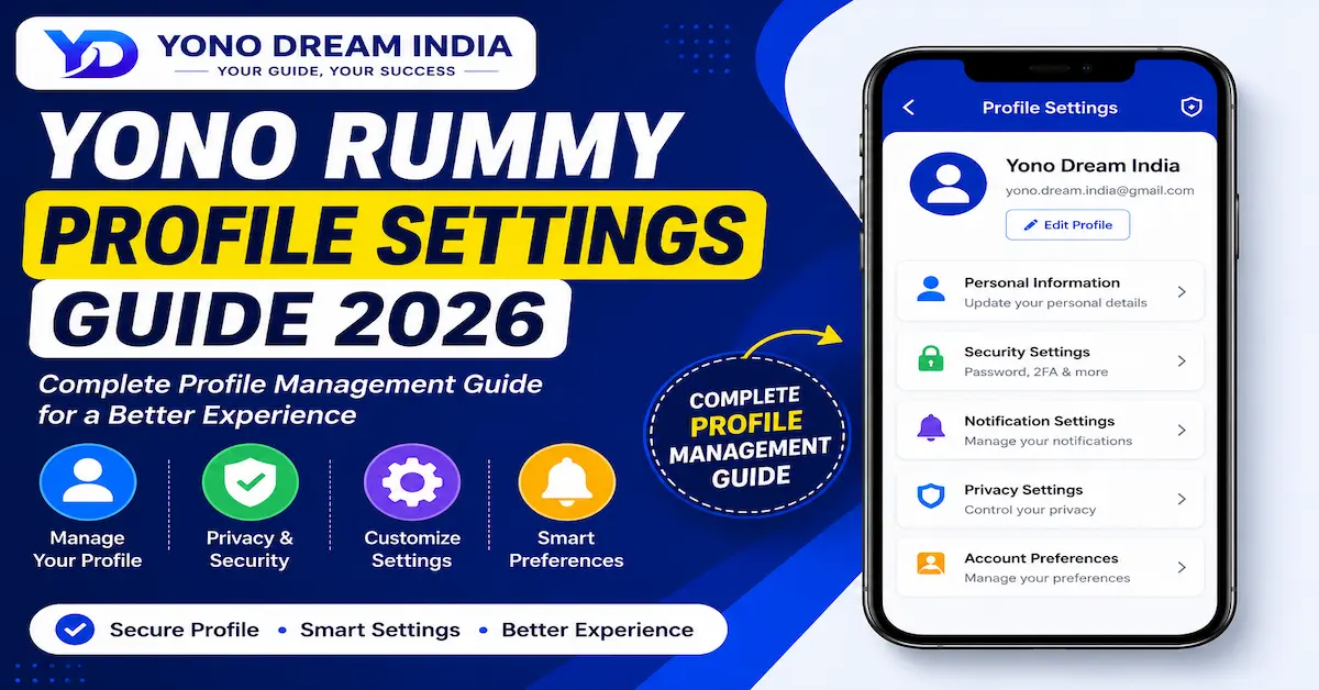 Yono Rummy Profile Settings Guide